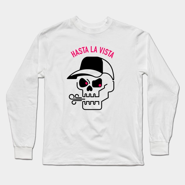 Hasta la Vista Long Sleeve T-Shirt by 38Sunsets